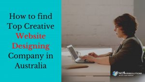 How to find Top Creative Website Designing Company in Australia